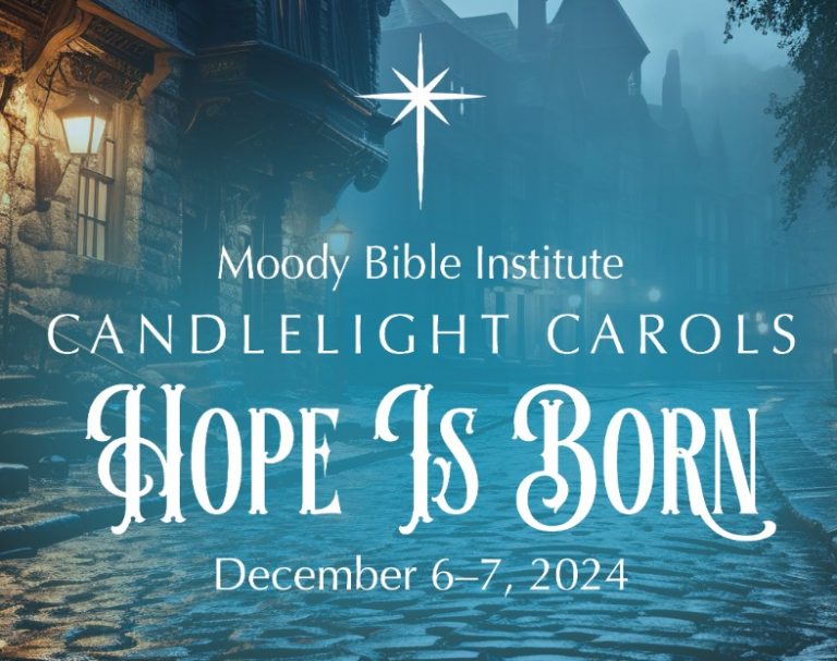 Moody Bible Institute Candlelight Carols Music Festival & Christmas